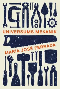 Omslaget till Universums mekanik av María José Ferrada