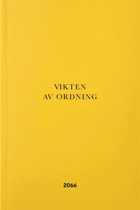 Omslaget till Vikten av ordning av Anna Hallberg, Torbjörn Elensky och Kasia Syty