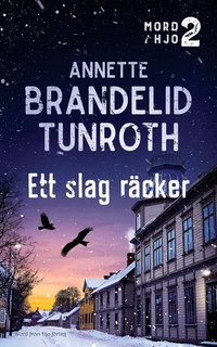 Omslaget till Ett slag räcker av Annette Brandelid Tunroth