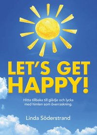 Omslaget till Let´s get happy! av Linda Söderstrand