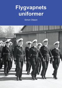 Omslaget till Flygvapnets uniformer av Simon Olsson