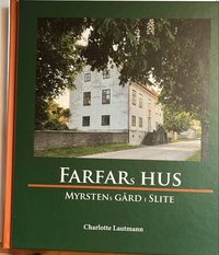Omslaget till Farfars Hus, Myrstens gård i Slite av Charlotte Lautmann
