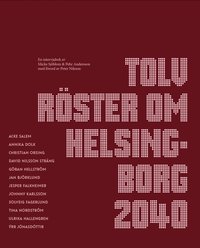 Omslaget till Tolv röster om Helsingborg 2040 av Micke Sjöblom och Pehr Andersson