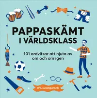 Omslaget till Pappaskämt i världsklass : 101 ordvitsar att njuta av om och om igen av Martin Harris