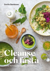 Omslaget till Cleanse och fasta : Recept för kroppens naturliga återhämtning av Cecilia Davidsson