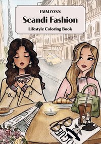 Omslaget till Scandi Fashion: : Lifestyle Coloring Book av Emma Sindeby Fagerhäll