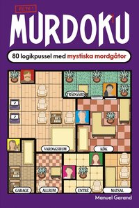 Omslaget till Murdoku volym 1 : 80 logikpussel med mystiska mordgåtor av Manuel Garand