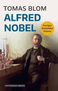 Omslaget till Alfred Nobel av Tomas Blom