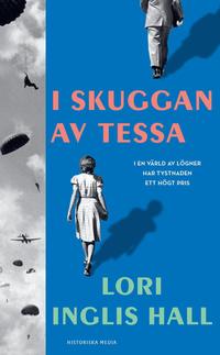 Omslaget till I skuggan av Tessa av Lori Inglis Hall