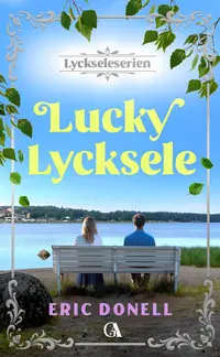 Omslaget till Lucky Lycksele av Eric Donell