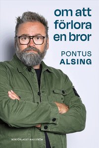 Omslaget till Om att förlora en bror av Pontus Alsing