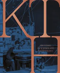 Omslaget till KTH - 200 years of science and technology av Anders Houltz