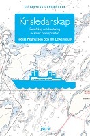 Omslaget till Krisledarskap : beredskap och hantering av kriser inom sjöfarten av Tobias Magnusson och Ian Lewenhaupt