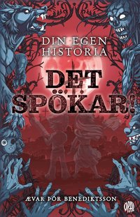 Omslaget till Din egen historia: Det spökar! av Ævar þór Benediktsson
