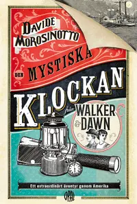 Omslaget till Den mystiska klockan från Walker & Dawn av Davide Morosinotto