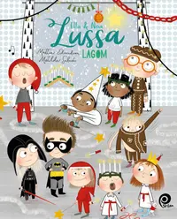 Omslaget till Ella & Noa. Lussa lagom av Mattias Edvardsson och Matilda Salmén