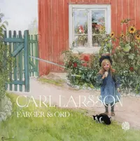 Omslaget till Carl Larsson : färger och ord av Carl Larsson
