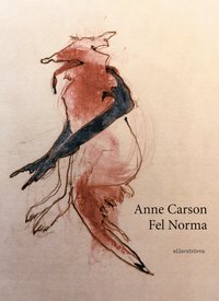 Omslaget till Fel Norma av Anne Carson