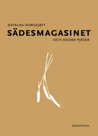 Omslaget till Sädesmagasinet. Fyra pjäser av Natalka Vorozjbyt