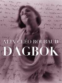 Omslaget till Dagbok av Alix Cléo Roubaud