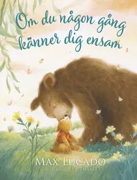 Omslaget till Om du någon gång känner dig ensam av Max Lucado