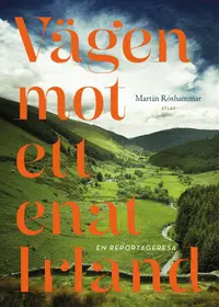Omslaget till Vägen mot ett enat Irland av Martin Röshammar