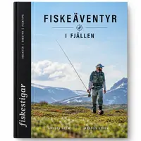 Omslaget till Fiskeäventyr i fjällen av Anders Holm och Magnus Ström