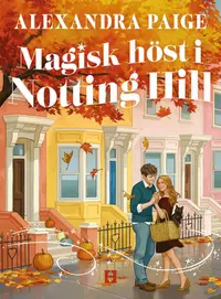 Omslaget till Magisk höst i Notting Hill av Alexandra Paige