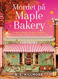 Omslaget till Mordet på Maple Bakery av R. L. Killmore