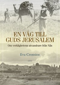 Omslaget till En väg till Guds Jerusalem av Eva Cronsioe