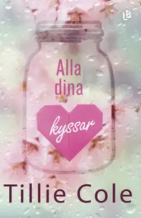 Omslaget till Alla dina kyssar av Tillie Cole