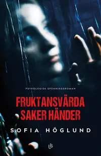 Omslaget till Fruktansvärda saker händer av Sofia Höglund