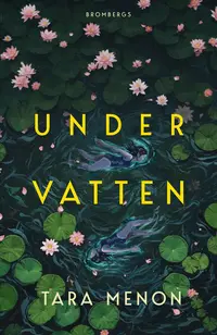 Omslaget till Under vatten av Tara Menon
