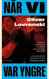 Omslaget till När vi var yngre av Oliver Lovrenski