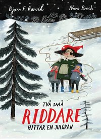 Omslaget till Två små riddare hittar en julgran av Bjørn F Rørvik och Nora Brech