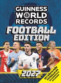Omslaget till Guinness World Records Football edition 2027 av Ltd. Guinness World Records