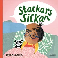 Omslaget till Stackars, Sickan av Sofia Rådström