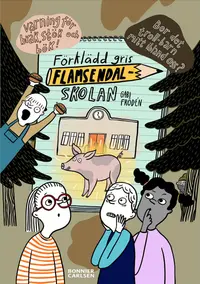 Omslaget till Förklädd gris på Flamsendalskolan av Gabi Frödén