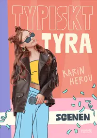 Omslaget till Typiskt Tyra. Scenen av Karin Herou