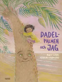 Omslaget till Dadelpalmen och jag av Minoo Shams