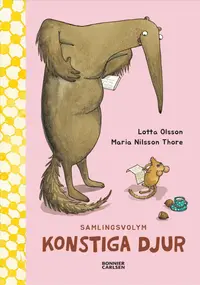 Omslaget till Samlingsvolym Konstiga djur av Lotta Olsson