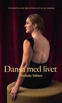 Omslaget till Dansa med livet av Nathalie Säfsten