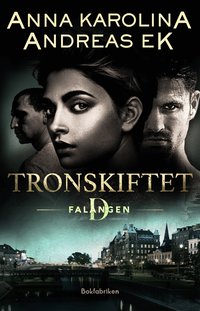 Omslaget till Tronskiftet av Anna Karolina och Andreas Ek