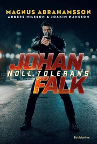 Omslaget till Noll tolerans av Magnus Abrahamsson, Anders Nilsson och Joakim Hansson