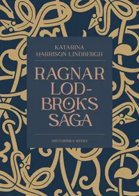 Omslaget till Ragnar Lodbroks saga av Katarina Harrison Lindbergh