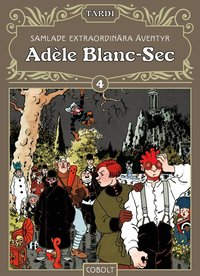 Omslaget till Adèle Blanc-Sec 4 av Jacques Tardi