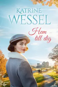 Omslaget till Hem till dig av Katrine Wessel