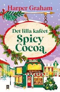 Omslaget till Det lilla kafeét Spicy Cocoa av Harper Graham