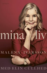 Omslaget till Mina liv av Malena Ivarsson och Elin Cullhed