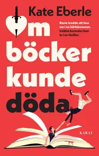 Omslaget till Om böcker kunde döda av Kate Eberle